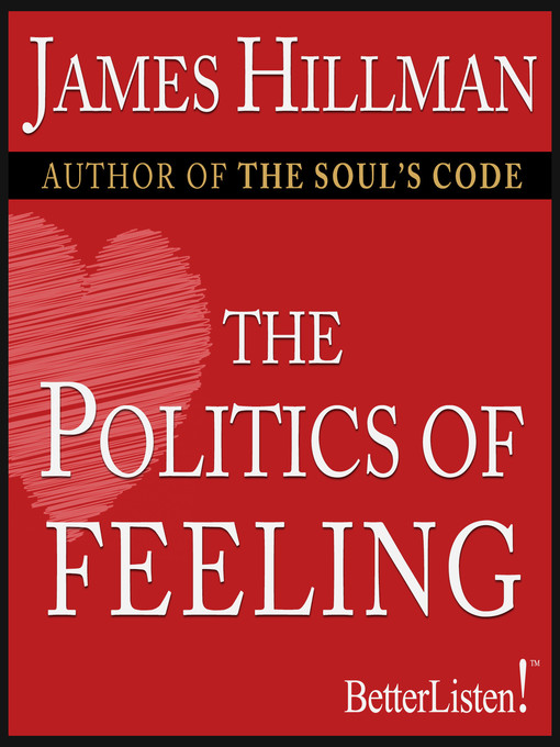 Title details for Politics of Feeling by James Hillman - Available